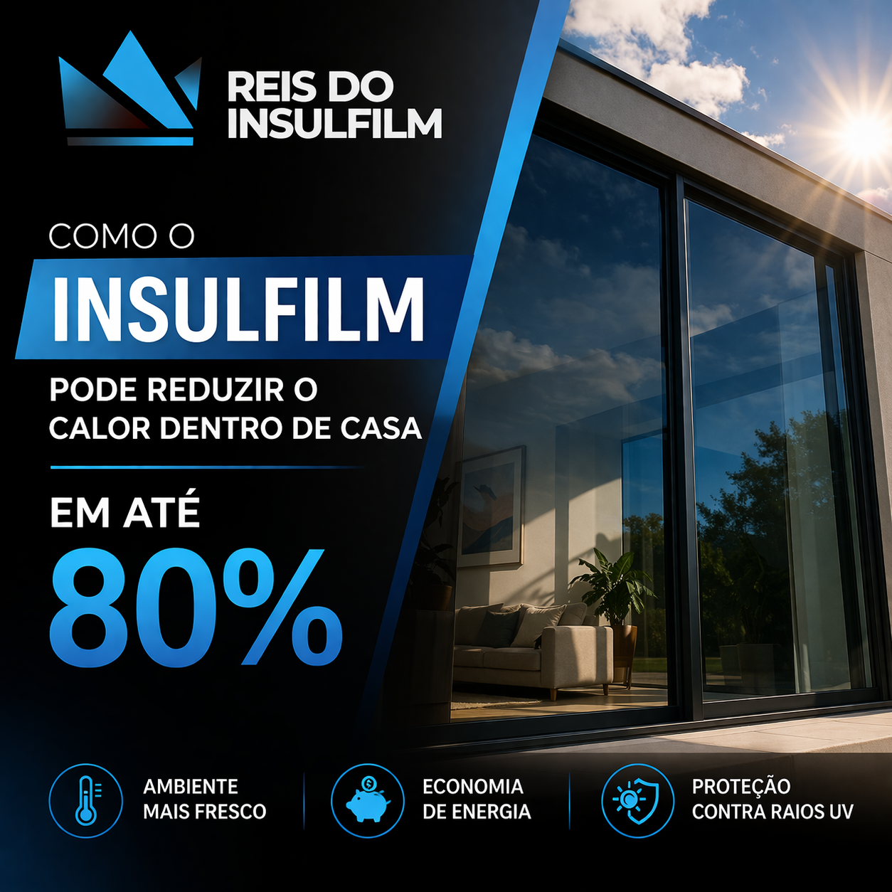 Como o Insulfilm Pode Reduzir o Calor Dentro de Casa em Até 80% - Reis do Insulfilm