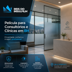 Película para Consultórios e Clínicas em BH Privacidade, Conforto e Imagem Profissional