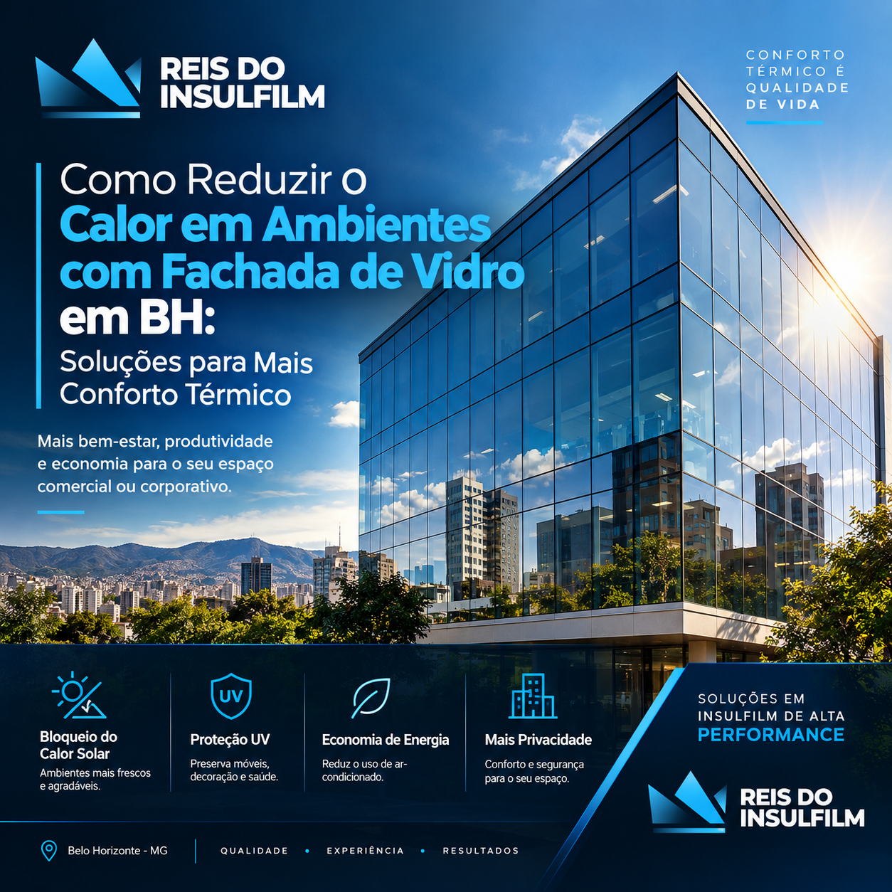 Como reduzir o calor em ambientes com fachada de vidro em BH Soluções para mais conforto térmico