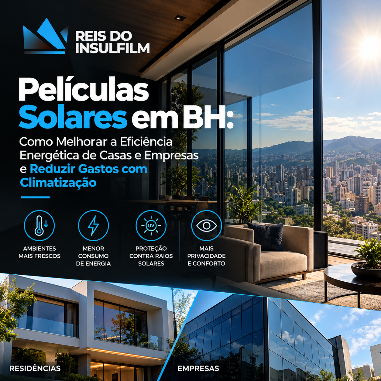 Películas Solares em BH Como Melhorar a Eficiência Energética de Casas e Empresas e Reduzir Gastos com Climatização
