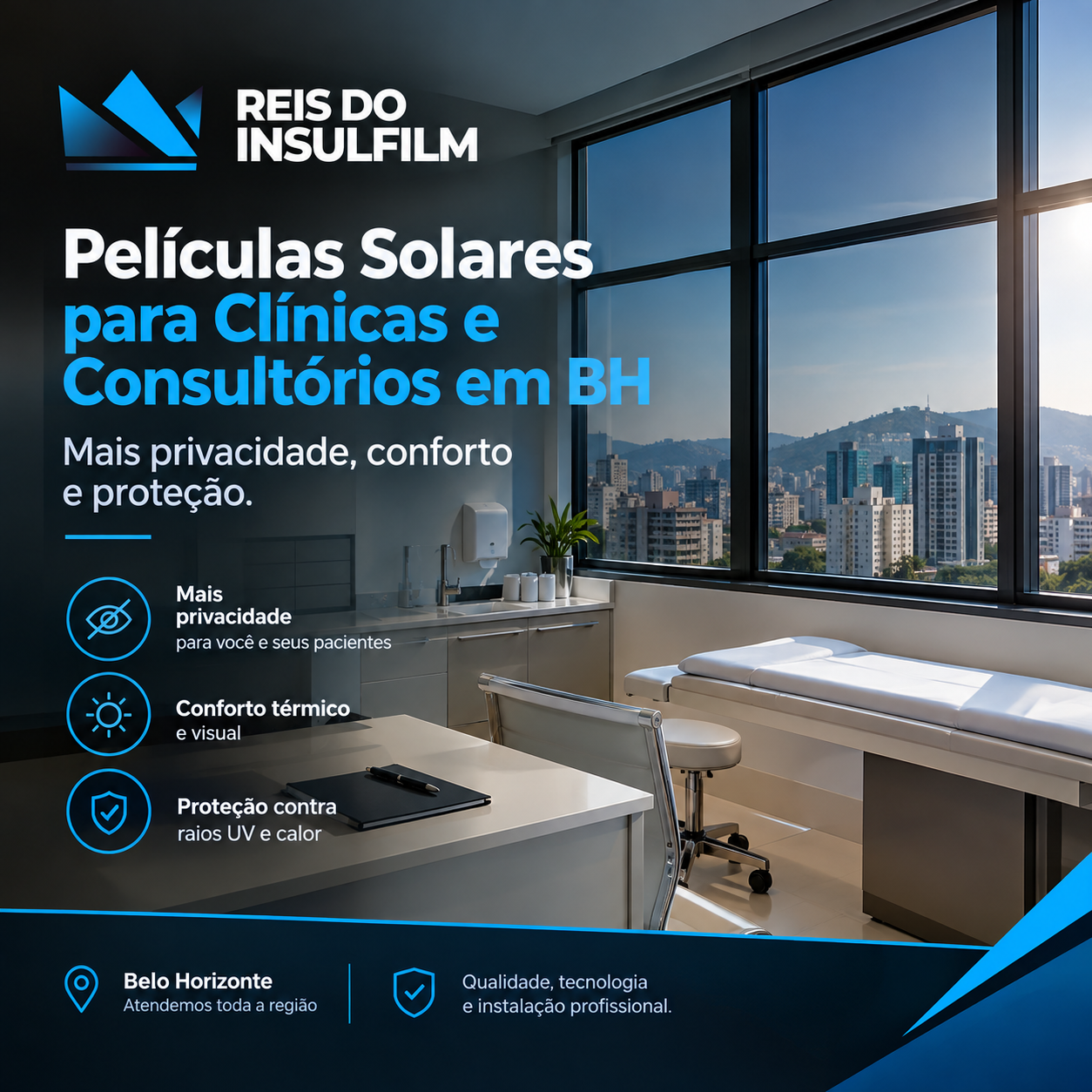 Películas Solares para Clínicas e Consultórios em BH Mais Privacidade, Conforto e Proteção
